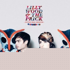 Lilly Wood & The Prick - Invincible Friends